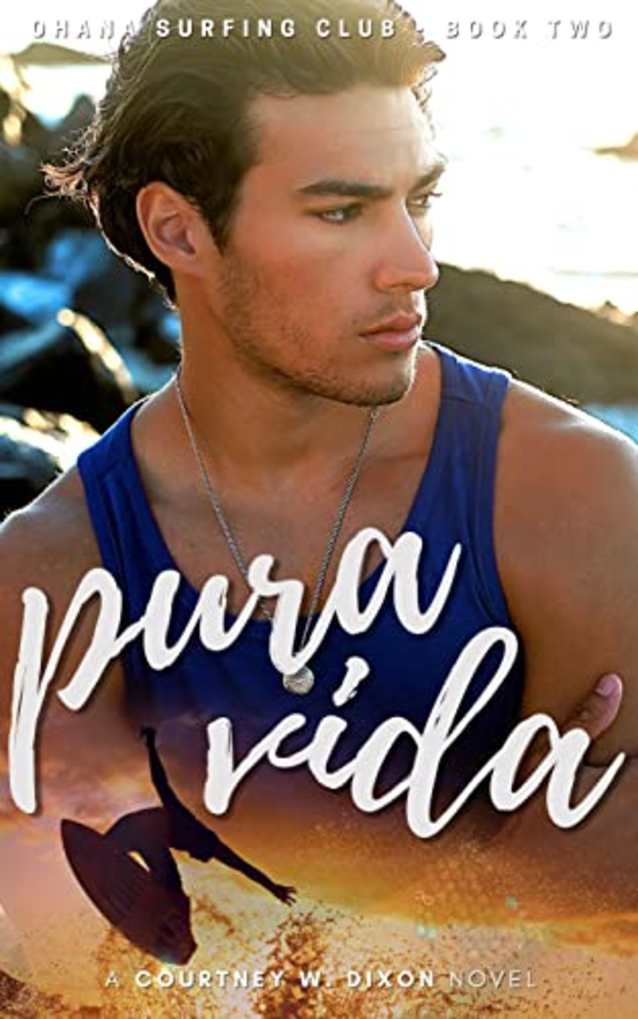 Pura Vida - A M/F Hawaiian Surfing Romance (Ohana Surfing Club - Book Two)