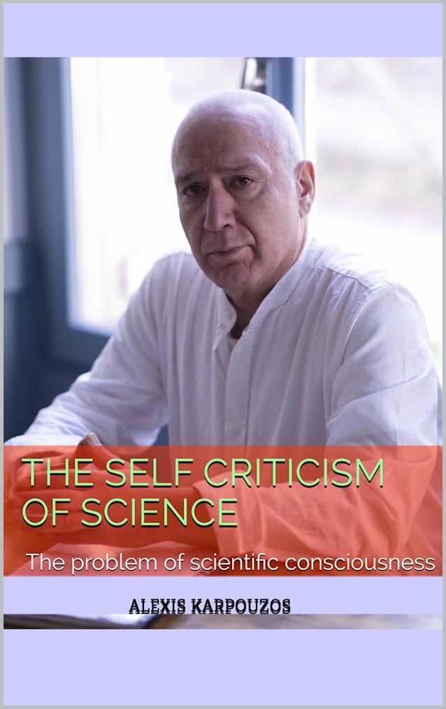 THE SELF CRITICISM OF SCIENCE: The problem of scientific consciousness (Cosmic spirit Book 4)