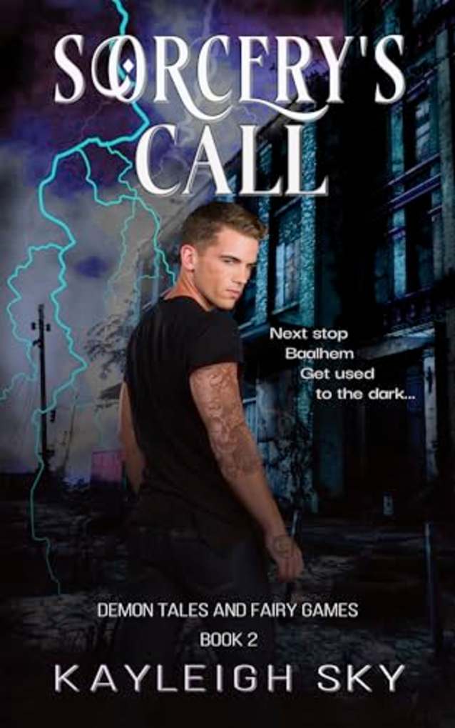 Sorcery’s Call: An MM Paranormal Urban Fantasy Romance (Demon Tales and Fairy Games Book 2)