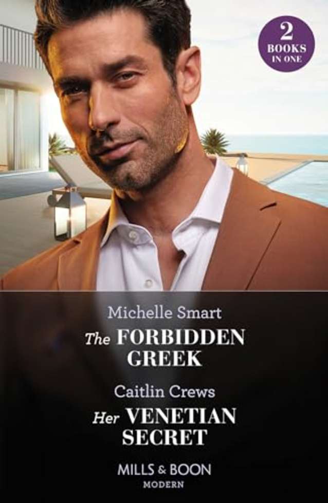 The Forbidden Greek / Her Venetian Secret: The Forbidden Greek (The Greek Groom Swap) / Her Venetian Secret (Mills & Boon Modern)