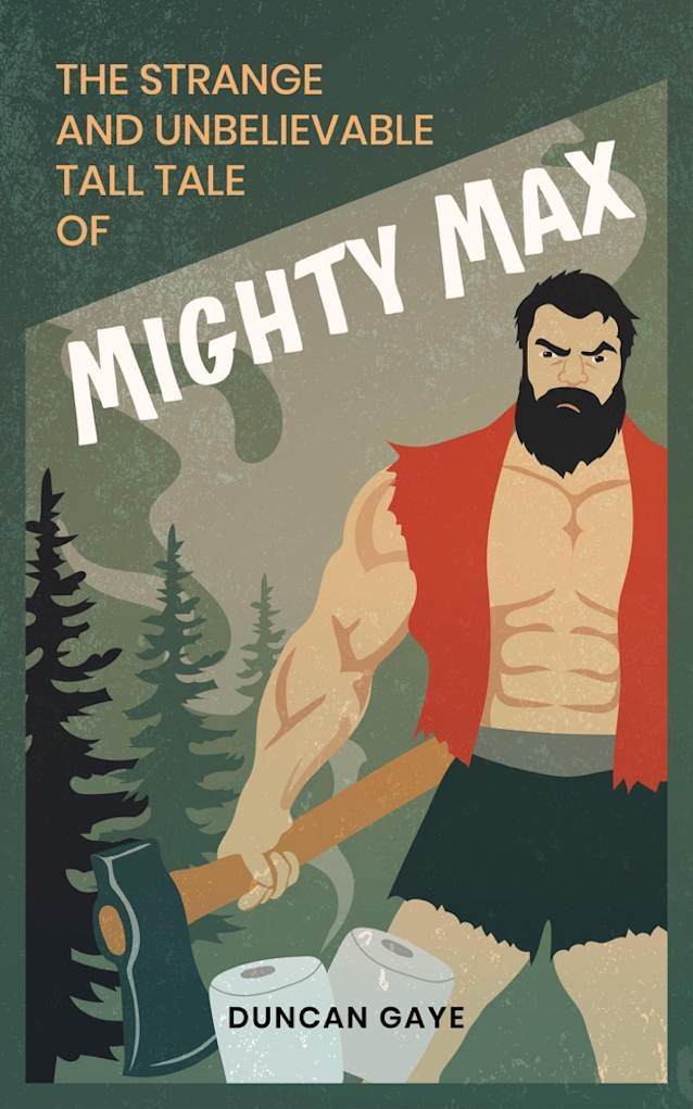 The Strange and Unbelievable Tall Tale of Mighty Max