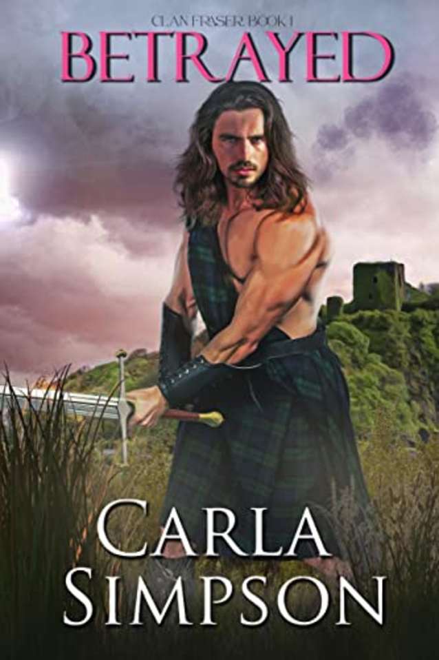 Betrayed (Clan Fraser Book 1)