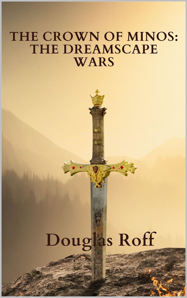 The Crown of Minos: The Dreamscape Wars: The Crown of Minos Saga (The Minos Series Book 4)