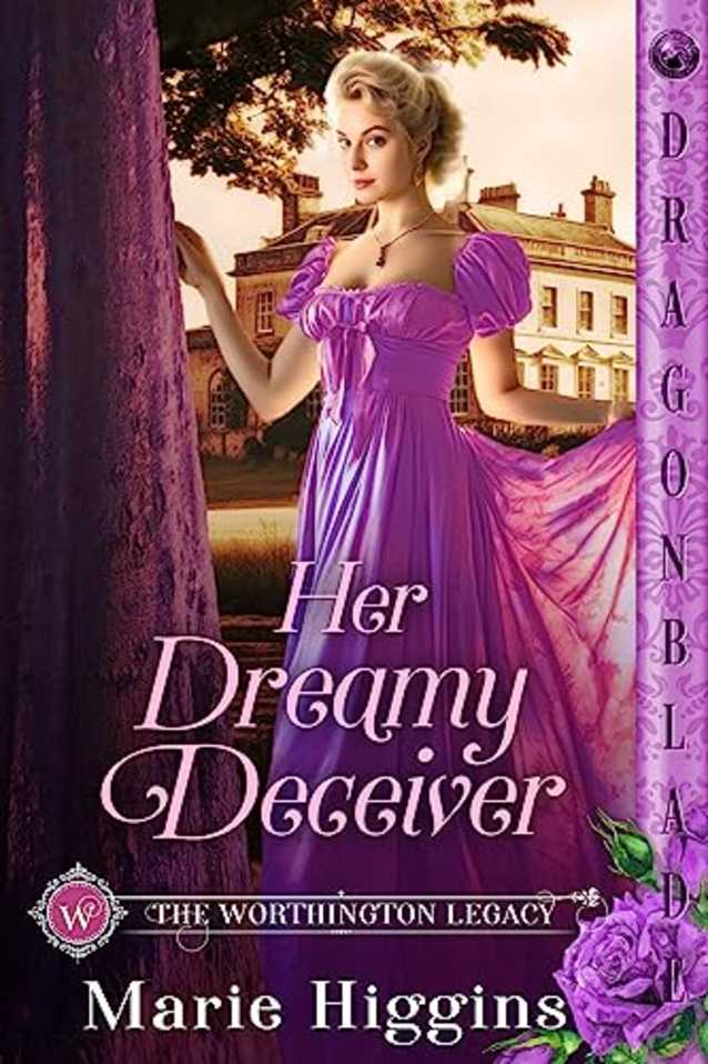 Her Dreamy Deceiver (The Worthington Legacy Book 2)