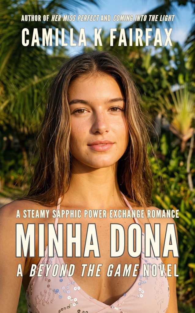 Minha Dona: A Steamy Sapphic Power Exchange Romance (Beyond The Game)