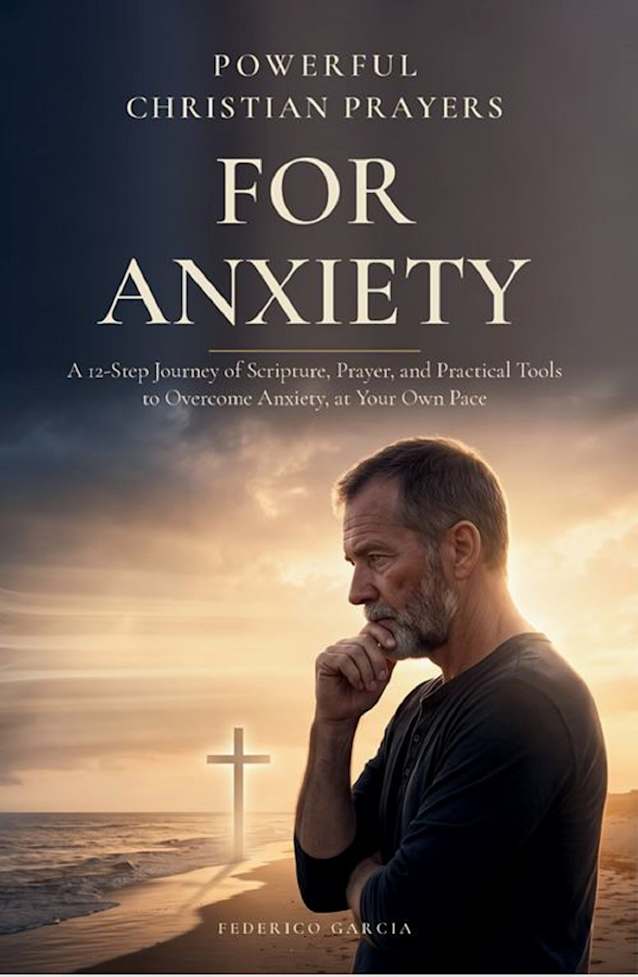 POWERFUL CHRISTIAN PRAYERS FOR ANXIETY: