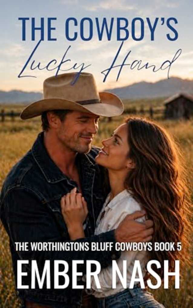 The Cowboy’s Lucky Hand (The Worthingtons Bluff Cowboys Book 5)