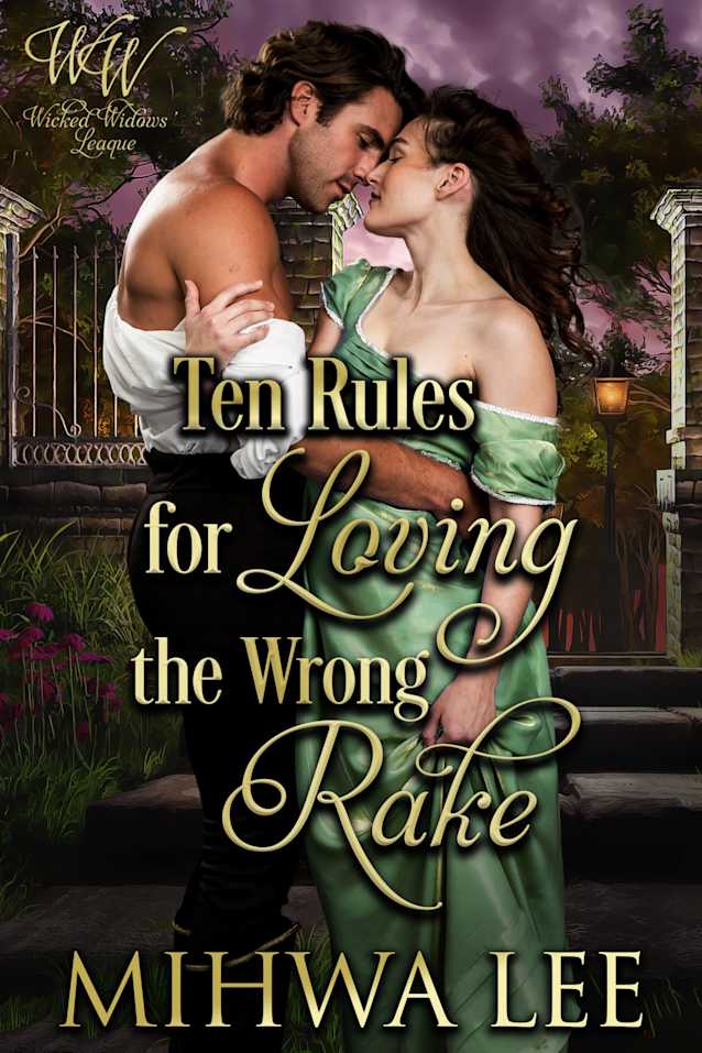 Ten Rules for Loving the Wrong Rake: A Steamy Regency Enemies to Lovers, Forced Proximity Romance
