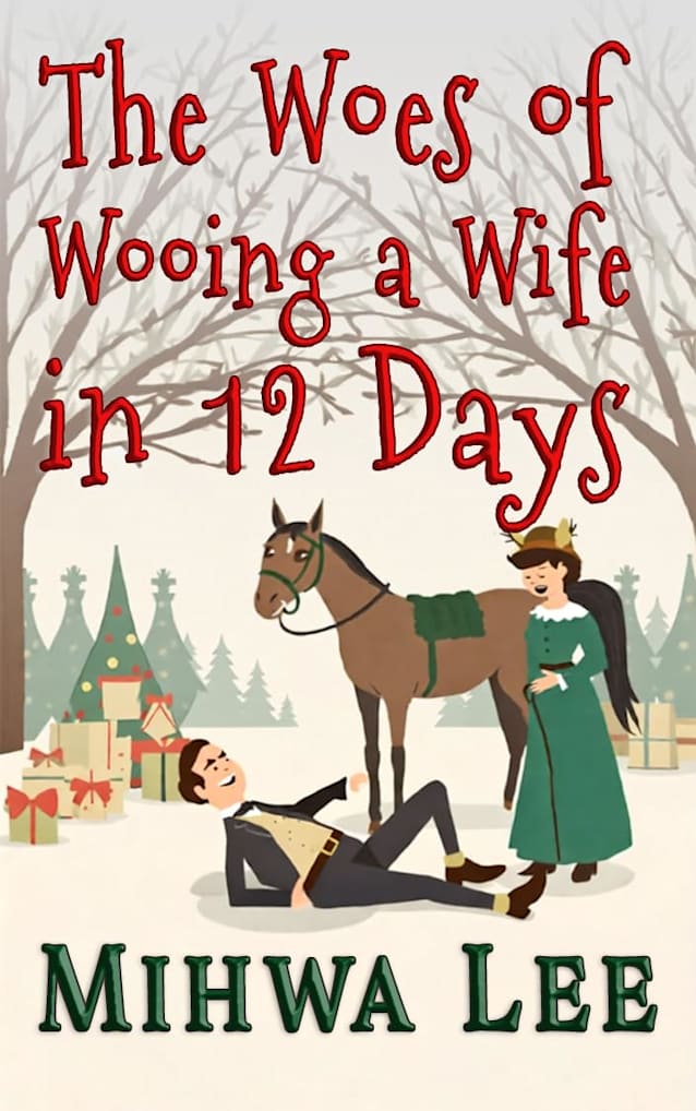 The Woes of Wooing a Wife in 12 Days (Coming Dec 26)
