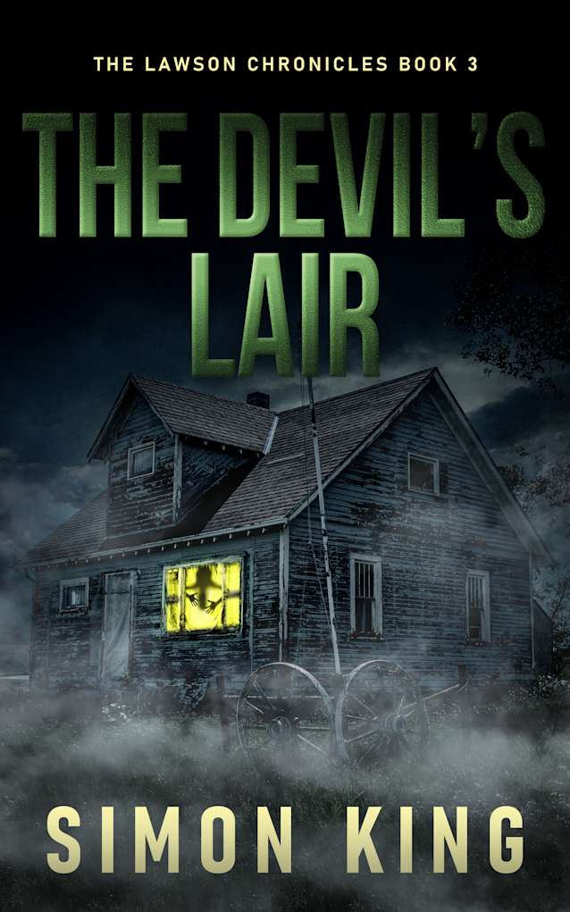The Devil’s Lair (The Lawson Chronicles Book 3): A Dark Psychological Thriller Series