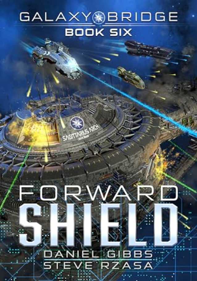 Forward Shield (Galaxy Bridge Book 6)