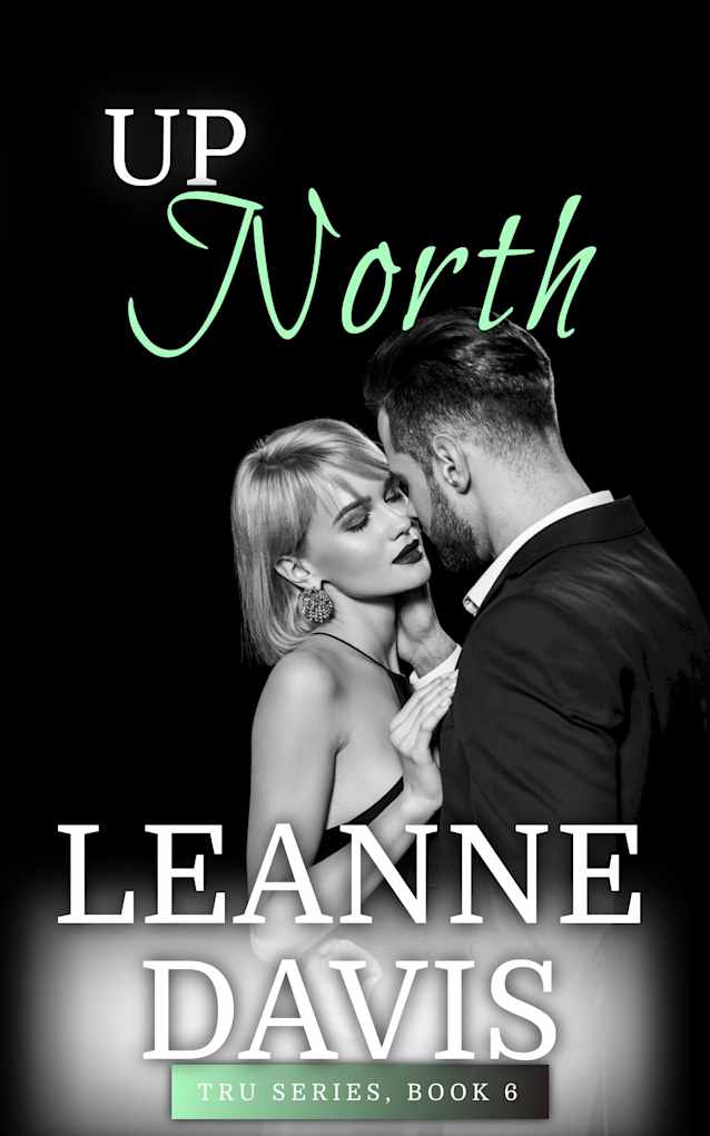 Up North (Tru Trilogy Book 6)