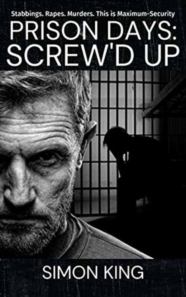 Prison Days: Screw’d Up