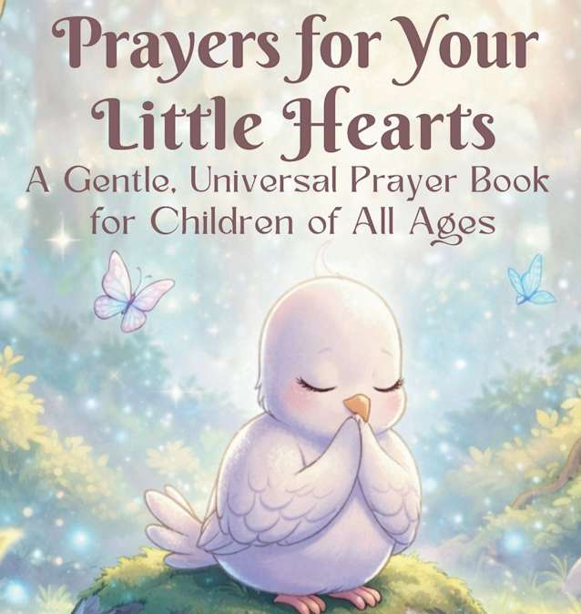 Prayers for Your Little Hearts