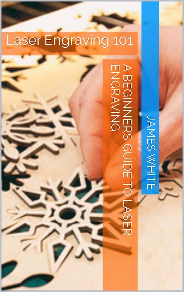 A Beginners Guide To Laser Engraving