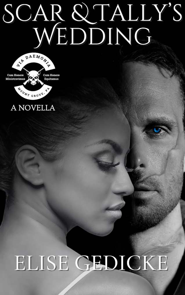Scar and Tally’s Wedding : VDMC Short Story (Via Daemonia Motorcycle Club Book 20)