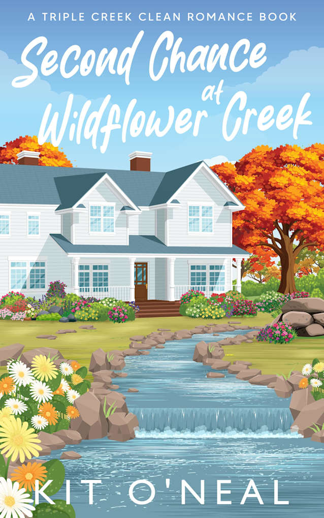 Second Chance at Wildflower Creek: A Small Town, Single Mom, Clean Romance