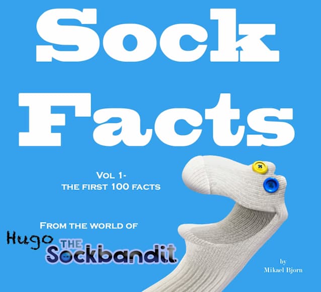 Sock Facts : From the world of Hugo the Sock Bandit Vol 1 (Sock Facks)