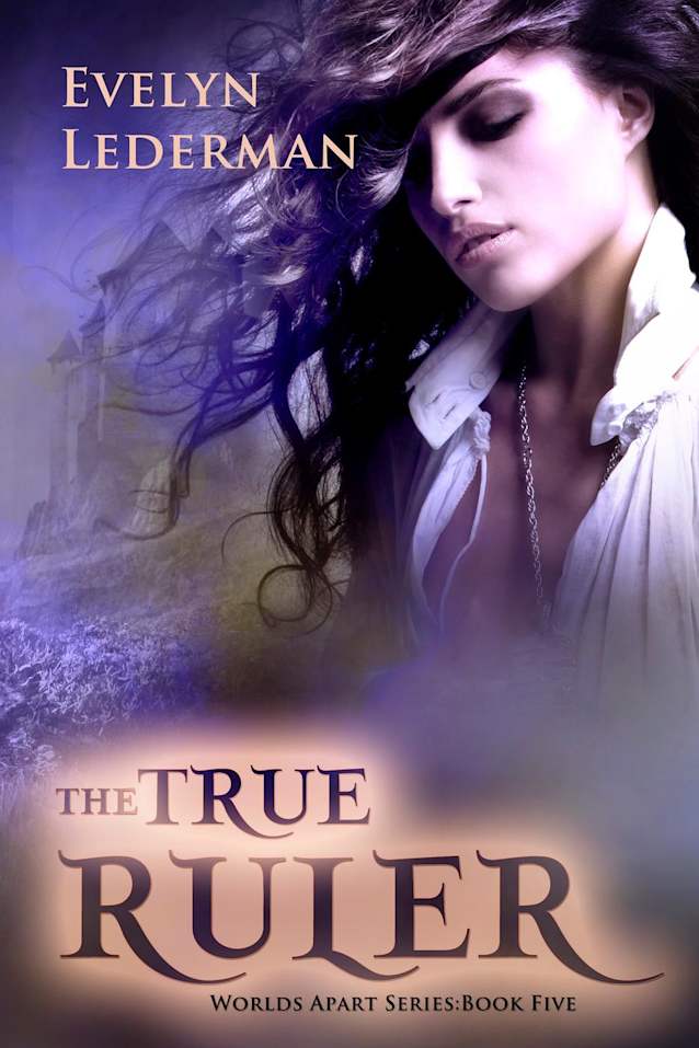 The True Ruler (The Worlds Apart, #5)
