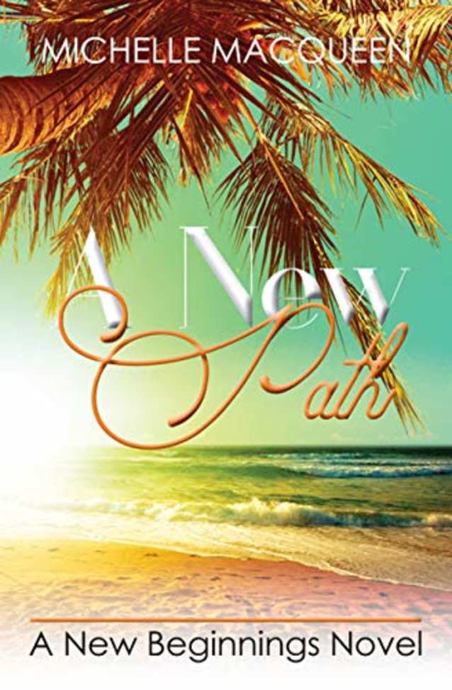 A New Path: A Sweet Vacation Romance (The New Beginnings Book 4)