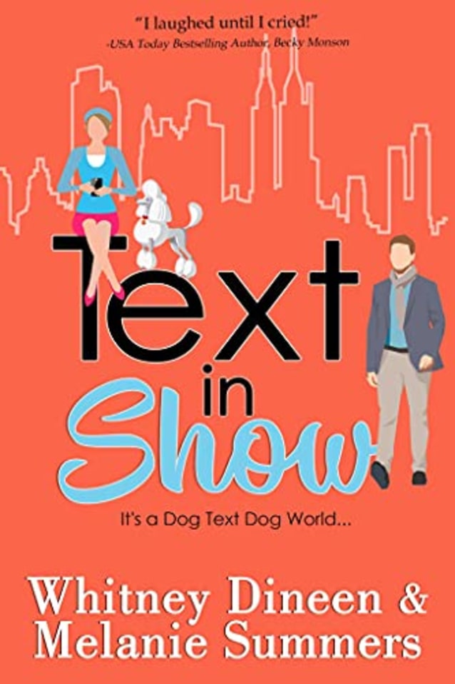 Text in Show: It’s a Dog Text Dog World ... (An Accidentally in Love Story Book 4)