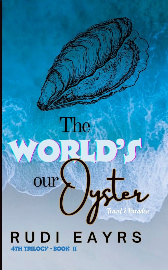 The World's our Oyster