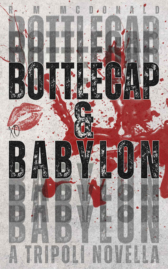 Bottlecap & Babylon: A Tripoli Novella (A Tripoli Duet)