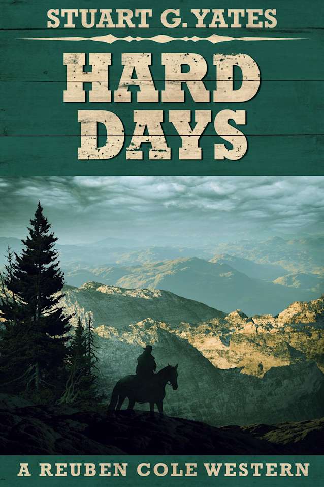 Hard Days (Reuben Cole Westerns, #3)