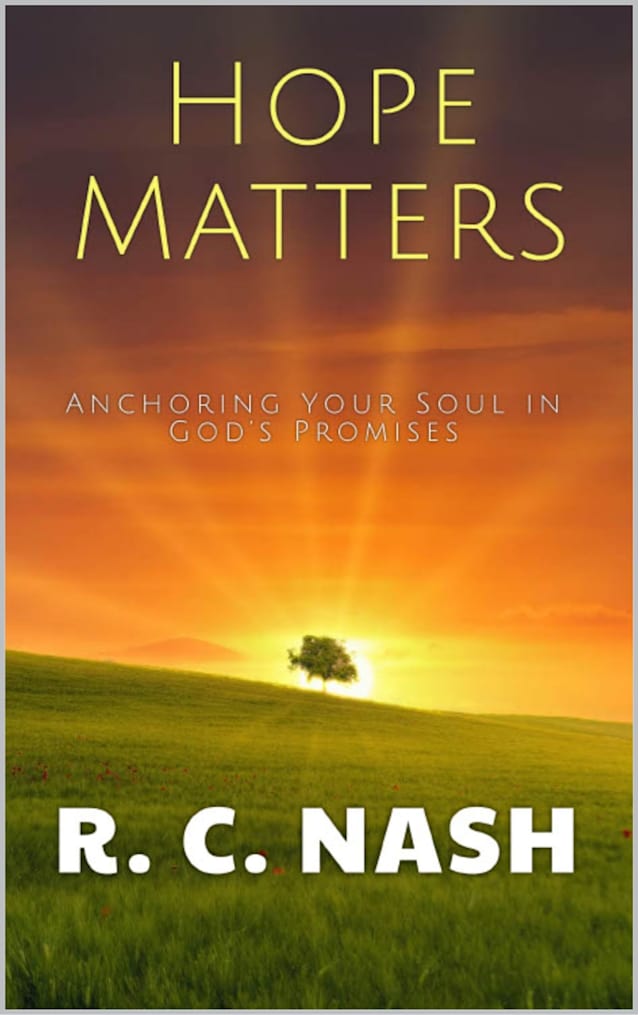 Hope Matters: Anchoring Your Soul in God’s Promises (Things Matter Book 14)
