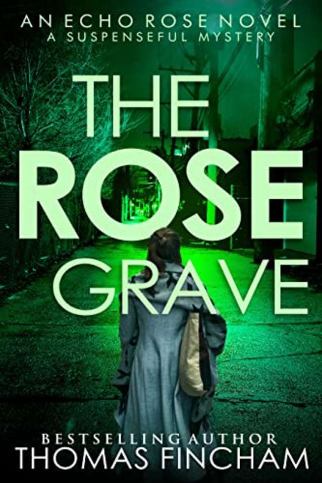 The Rose Grave: A Suspenseful Mystery (Echo Rose Book 5)