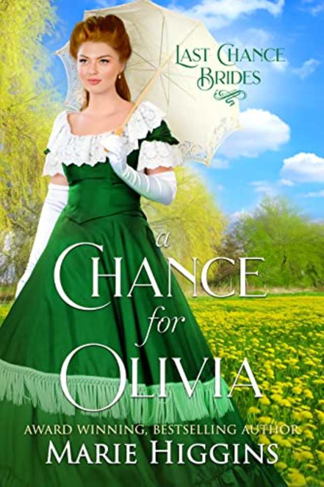 A Chance for Olivia: Last Chance Brides, Book #20