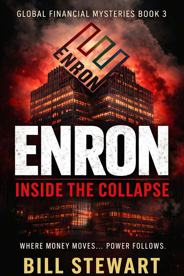 ENRON: Inside the Collapse (Global Financial Mysteries Book 3)