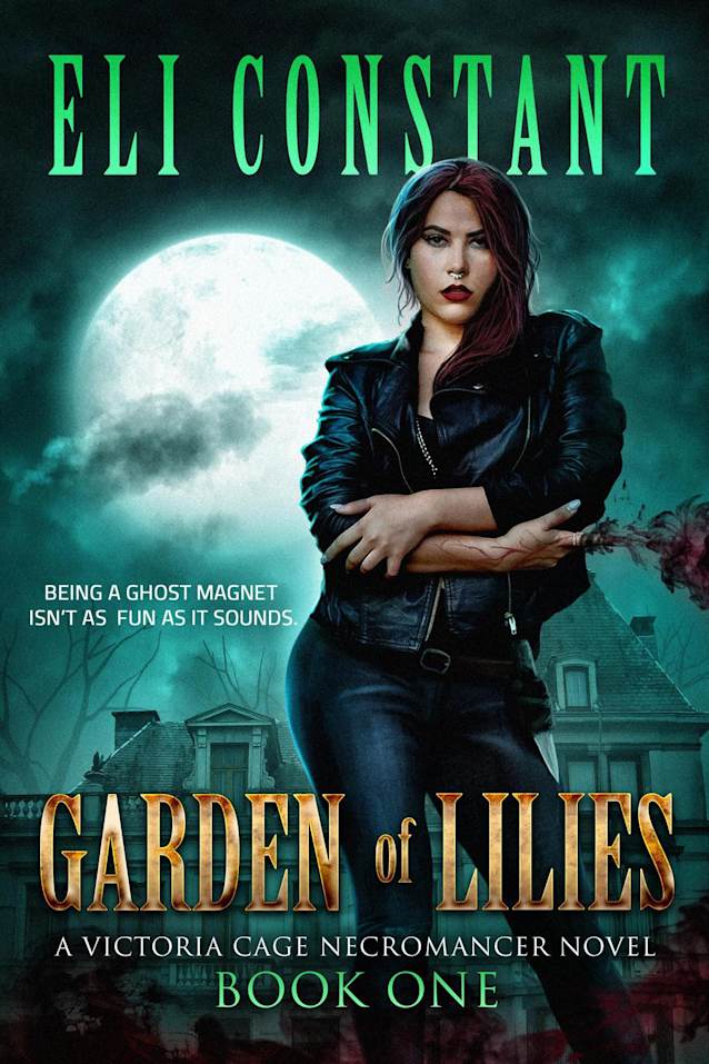 Garden of Lilies (A Victoria Cage Necromancer Novel, #1)