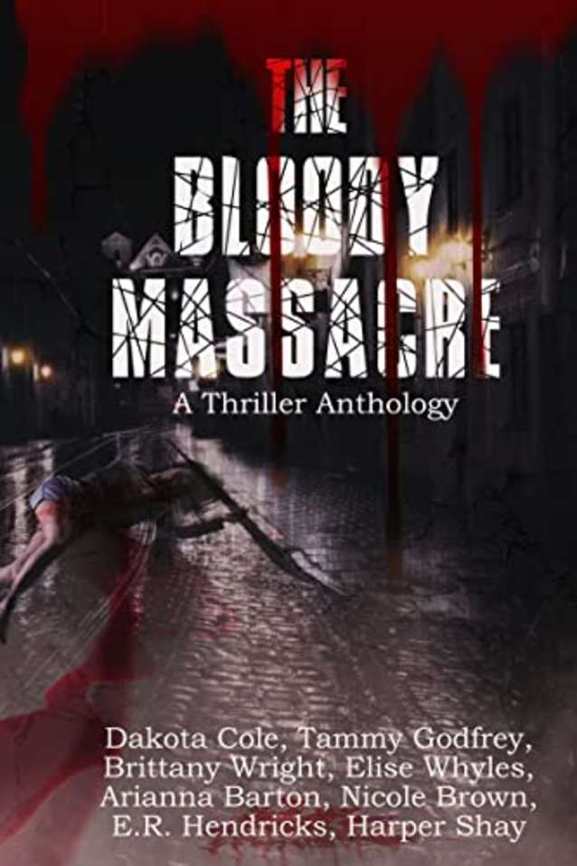 The Bloody Massacre Anthology