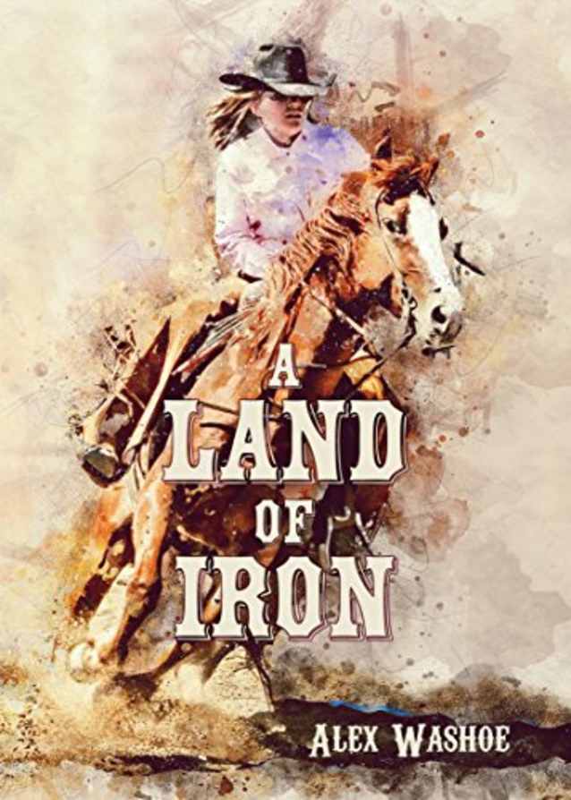 A Land of Iron (Westbrooke Siblings Western Adventures Book 1)