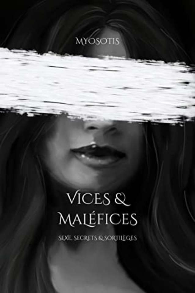 Vices & Maléfices : Sexe, Secrets & Sortilèges : la Tétralogie du Tetrahedron (Sex, Secrets & Spells : the Tetrahedron Tetralogy) (French Edition)