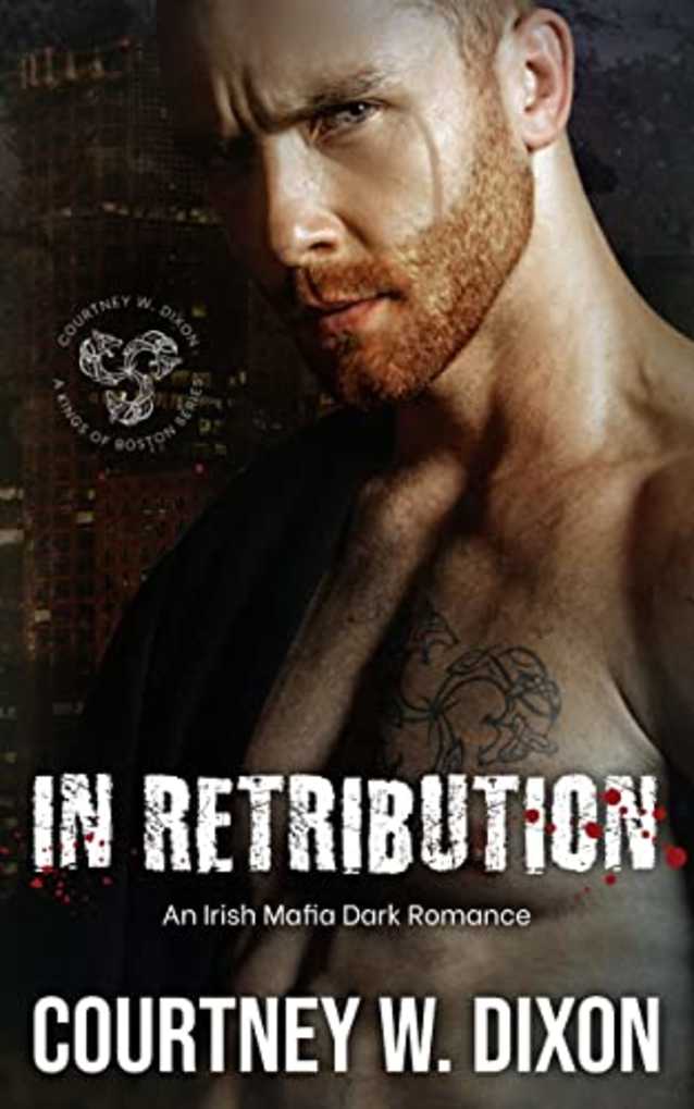 In Retribution: A Dark Irish Mafia M/M Gay Romance (Kings of Boston: Book 2)
