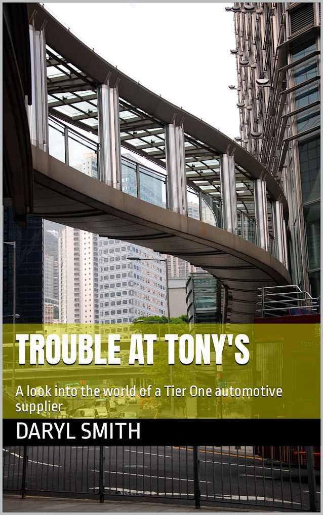 Trouble at Tony’s: A look into the world of a Tier One automotive supplier