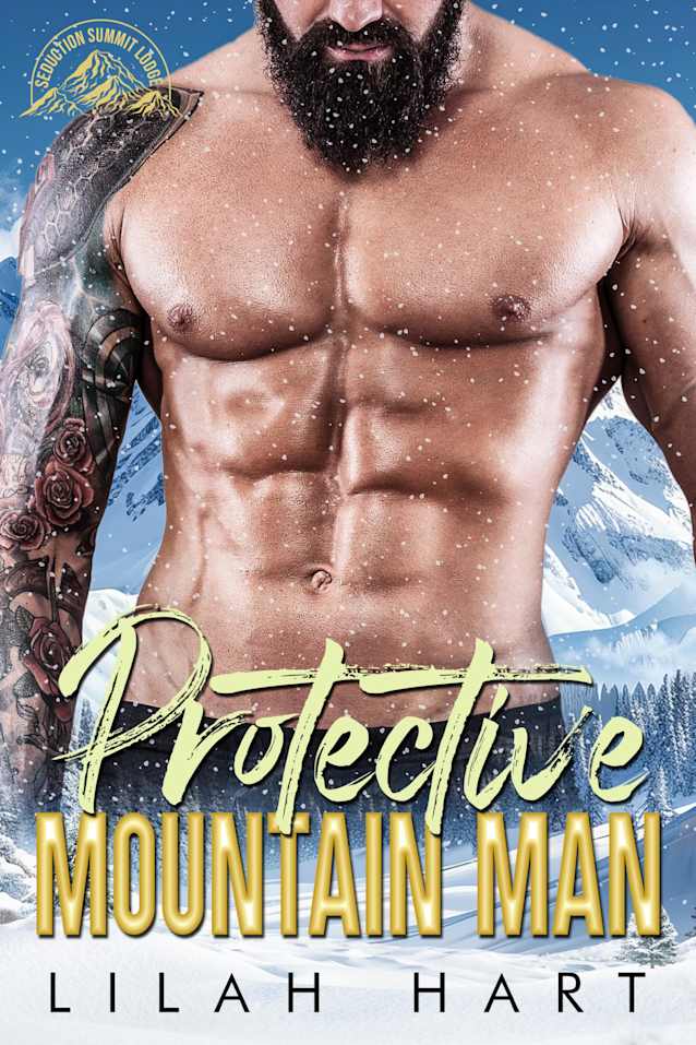 Protective Mountain Man (Seduction Summit Lodge Book 5)