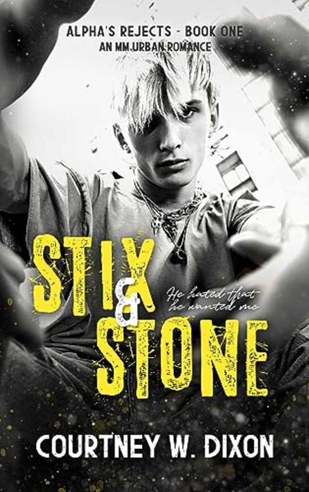 Stix & Stone - MM Urban Romance (Alpha’s Rejects Book 1)