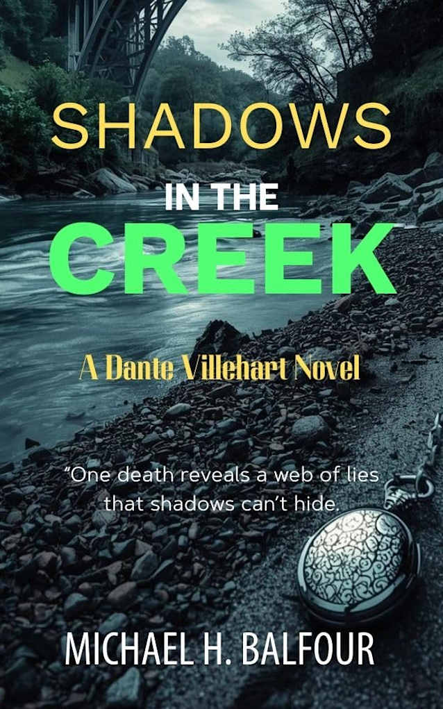 Shadows in the Creek: A Dante Villehart Novel