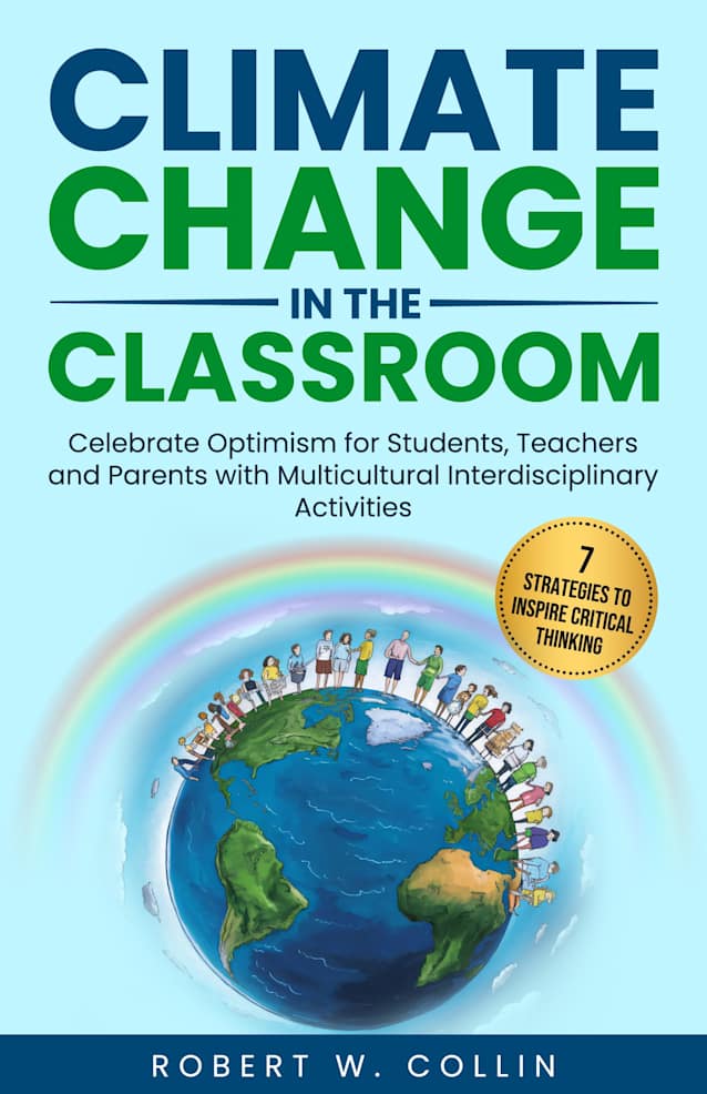 Climate Change in the Classroom: Celebrate Optimism for Students, Teachers and Parents with Multicultural Activities