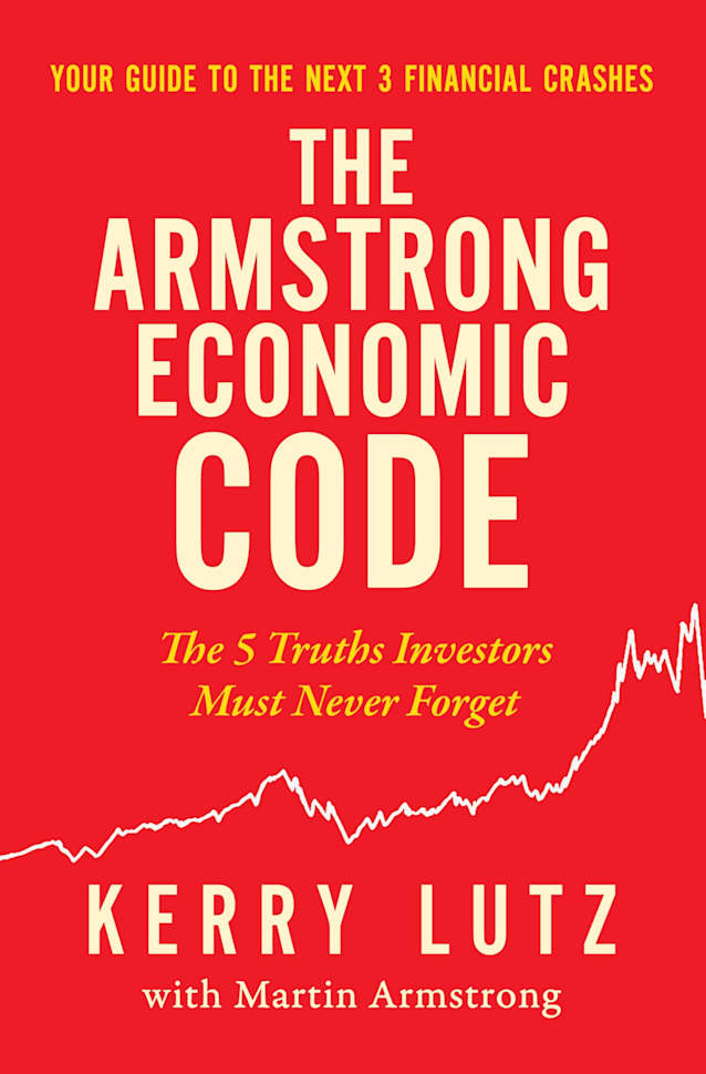 The Armstrong Economic Code: The 5 Truths Investors Must Never Forget