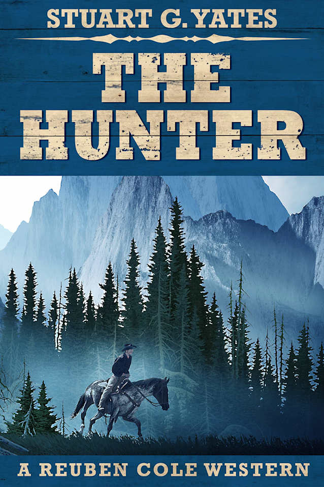 The Hunter (Reuben Cole Westerns Book 2)