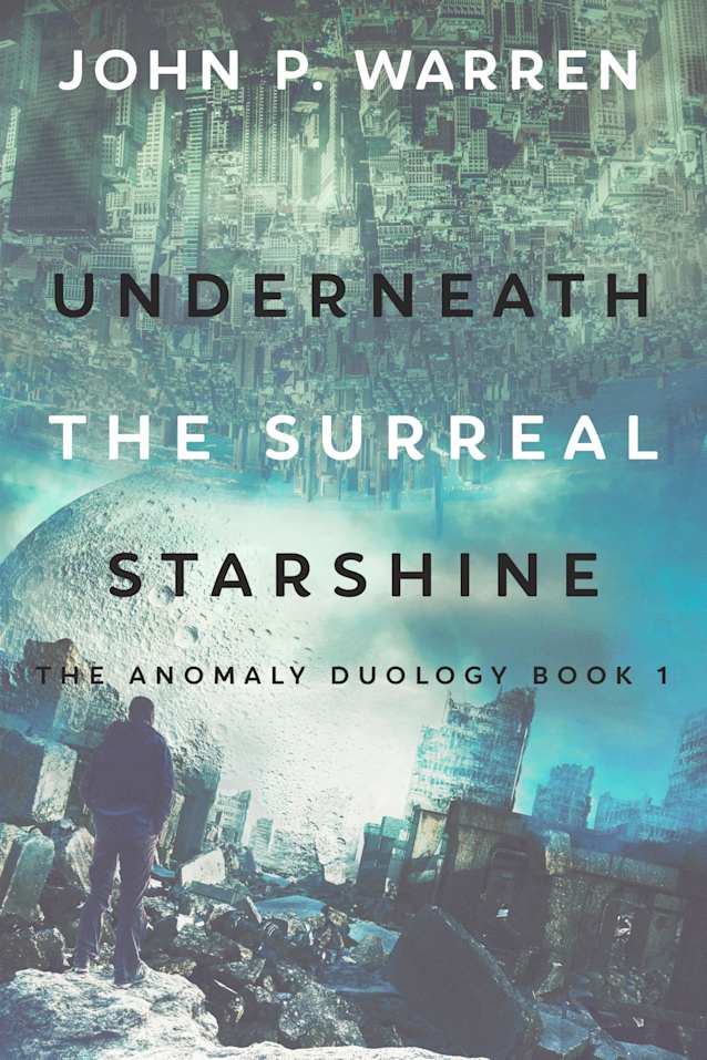 Underneath the Surreal Starshine (The Anomaly Duology Book 1)