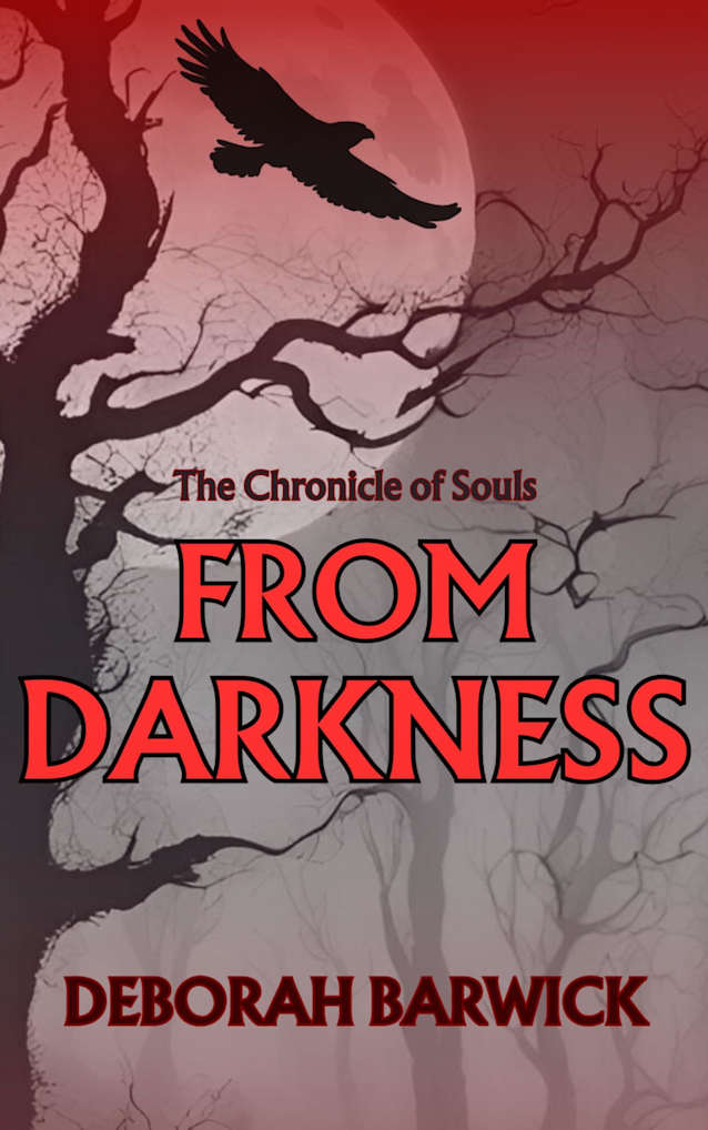 The Chronicle of Souls: From Darkness: The Raven Saga: Book Four