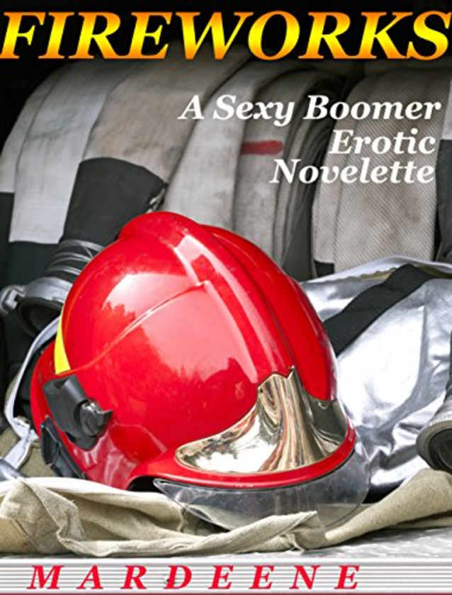 FIREWORKS: A Sexy Boomer Erotic Novelette