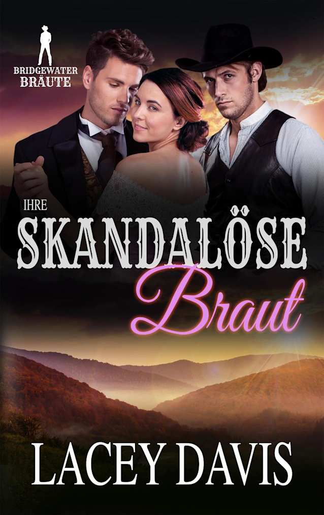 Ihre Skandalöse Braut (Bridgewater Bräute)