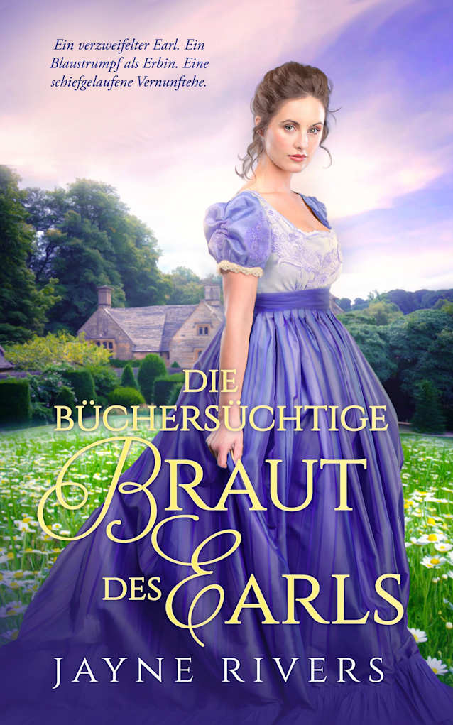 Die büchersüchtige Braut des Earls (Unpredictable Brides Book 2)