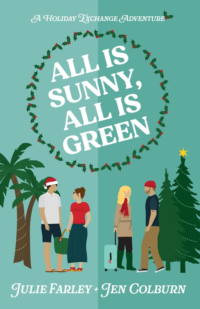 All Is Sunny, All Is Green: A Holiday Exchange Adventure